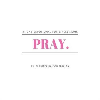 Pray.