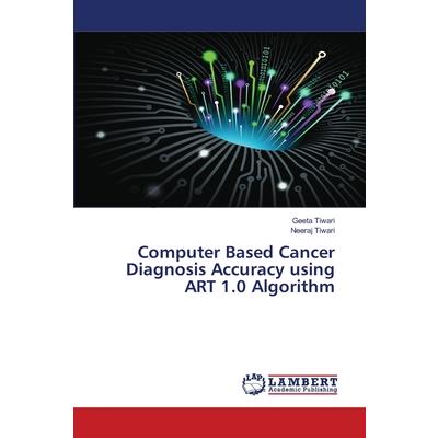 Computer Based Cancer Diagnosis Accuracy using ART 1.0 Algorithm