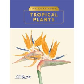 Kew Pocketbooks: Tropical Plants