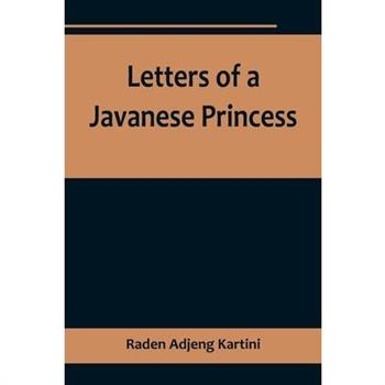 Letters of a Javanese Princess