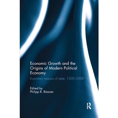 Economic Growth and the Origins of Modern Political Economy