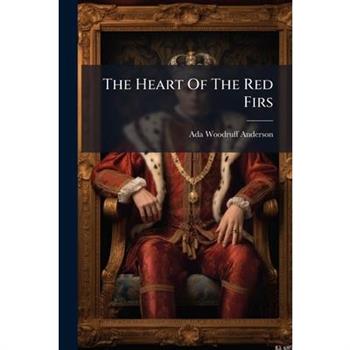 The Heart Of The Red Firs