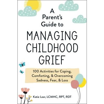 A Parent’s Guide to Managing Childhood Grief