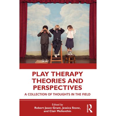 Play Therapy Theories and Perspectives