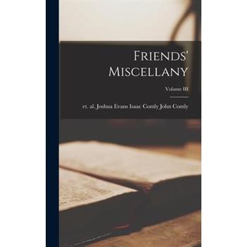 Friends' Miscellany; Volume III