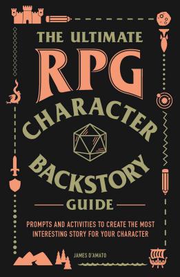 The Ultimate Rpg Character Backstory Book