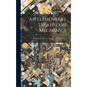 An Elementary Treatise on Mechanics
