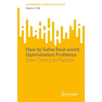 How to Solve Real-World Optimization Problems