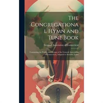 The Congregational Hymn and Tune Book