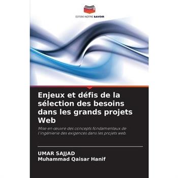 Enjeux et d矇fis de la s矇lection des besoins dans les grands projets Web