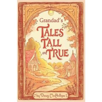Grandad's Tales Tall & True