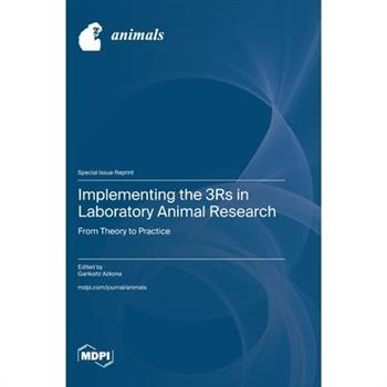 Implementing the 3Rs in Laboratory Animal Research