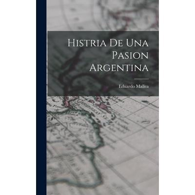 Histria De Una Pasion Argentina