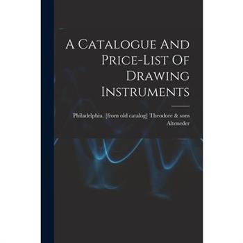 A Catalogue And Price-list Of Drawing Instruments