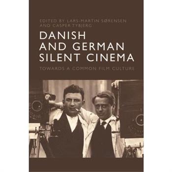 Danish and German Silent Cinema