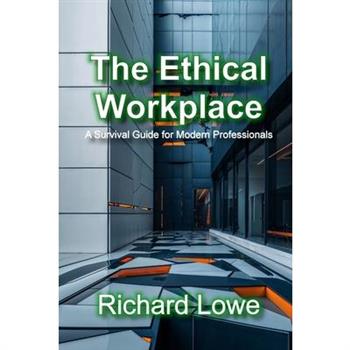 The Ethical Workplace