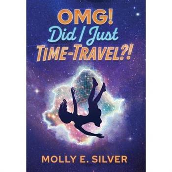 OMG! Did I Just Time-Travel?!