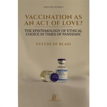 Vaccination as an Act of Love?
