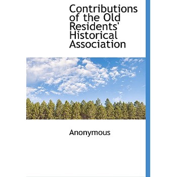 Contributions of the Old Residents’ Historical Association