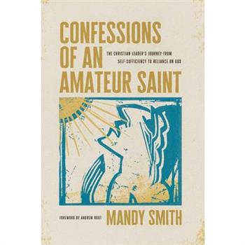 Confessions of an Amateur Saint