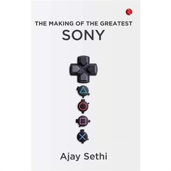 The Making of the Greatest Sony