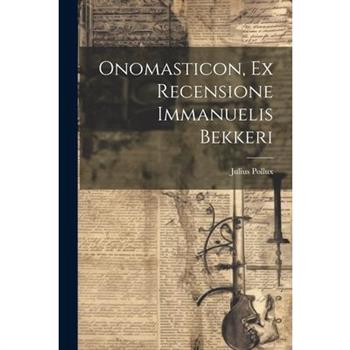 Onomasticon, Ex Recensione Immanuelis Bekkeri