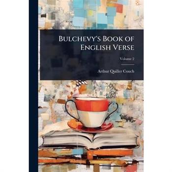 Bulchevy’s Book of English Verse