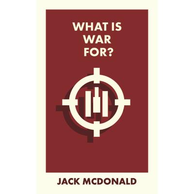 What Is War For?