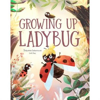 Growing Up Ladybug