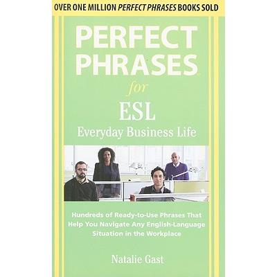 Perfect Phrases for ESL Everyday Business Life