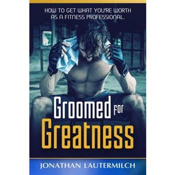 Groomed for Greatness