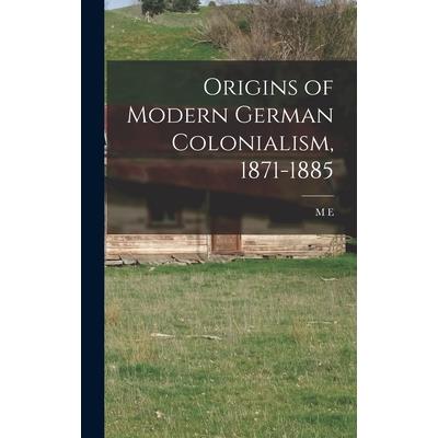 Origins of Modern German Colonialism, 1871-1885