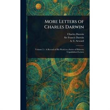 More Letters of Charles Darwin