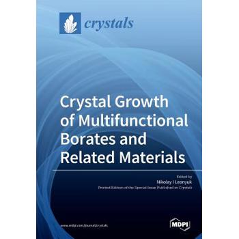 Crystal Growth of Multifunctional Borates and Related Materials