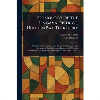 Ethnology of the Ungava District, Hudson Bay Territory
