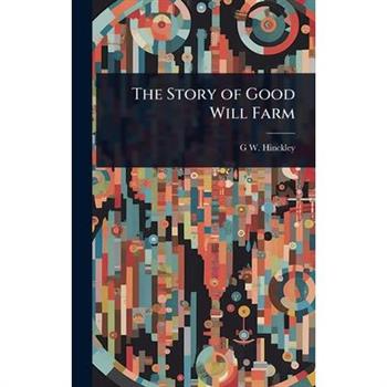 The Story of Good Will Farm
