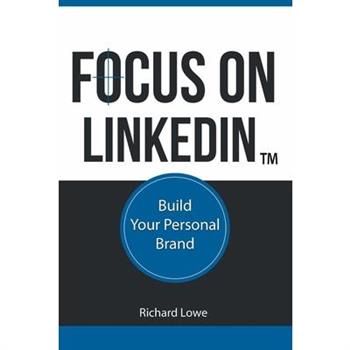 Focus on LinkedIn