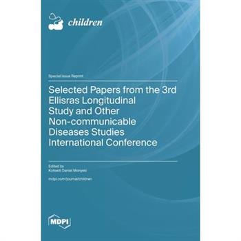 Selected Papers from the 3rd Ellisras Longitudinal Study and Other Non-communicable Diseases Studies International Conference