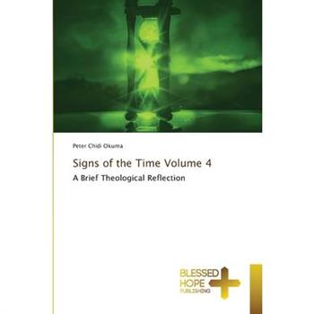 Signs of the Time Volume 4
