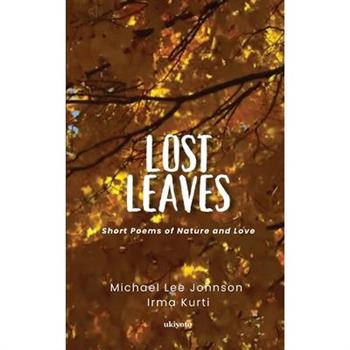 Lost Leaves Short Poems of Nature and Love