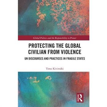 Protecting the Global Civilian from Violence