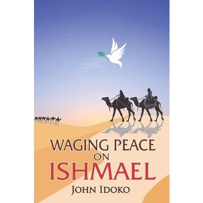 Waging Peace on Ishmael