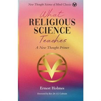 What Religious Science Teaches