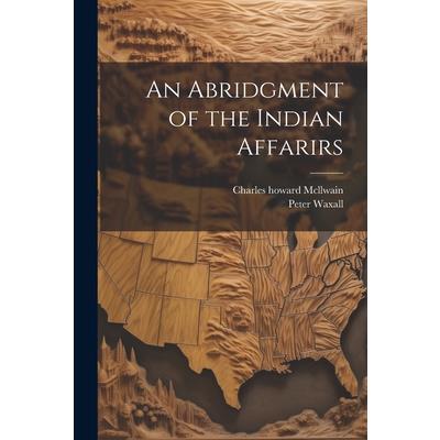 An Abridgment of the Indian Affarirs
