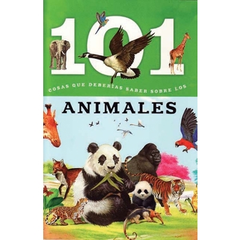 101 Cosas que Deberias Saber Sobre los Animales