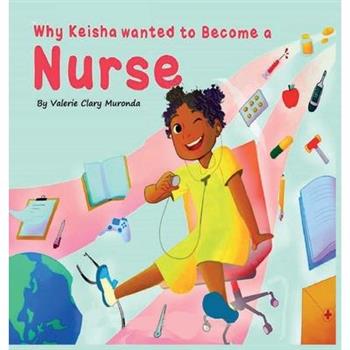 Why Keisha Wanted To Become A Nurse