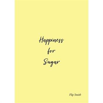 Happiness for Sugar