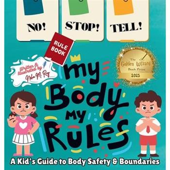 NO! STOP! TELL! - My Body, My Rules!