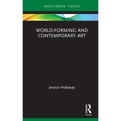 World-Forming and Contemporary Art