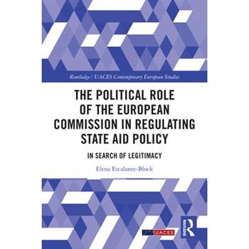The Political Role of the European Commission in Regulating State Aid Policy